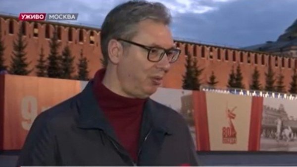 ВУЧИЋ СЕ ОБРАЋА ИЗ МОСКВЕ: Поносан сам на то што сам председник Србије и што ћу моћи да присуствујем обележавању борбе против фашизма ВУЧИЋ СЕ ОБРАЋА ИЗ МОСКВЕ: Поносан сам на то што сам председник Србије и што ћу моћи да присуствујем обележавању борбе против фашизма