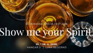 Najveći regionalni festival rakije 25. i 26. aprila u Hangaru 3 Luke Beograd – SHOW ME YOUR SPIRIT